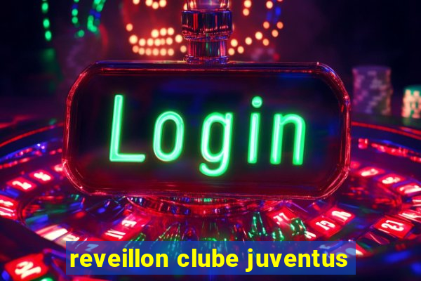 reveillon clube juventus